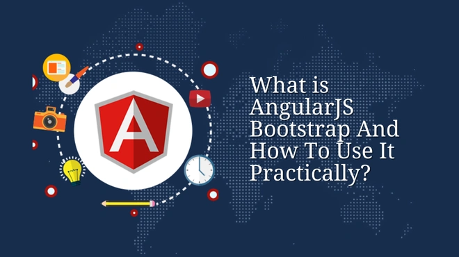 What is AngularJS Bootstrap And How To Use It Practically?